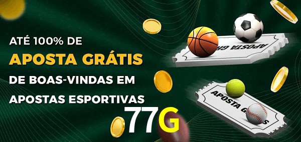 77G Ate 100% de Aposta Gratis